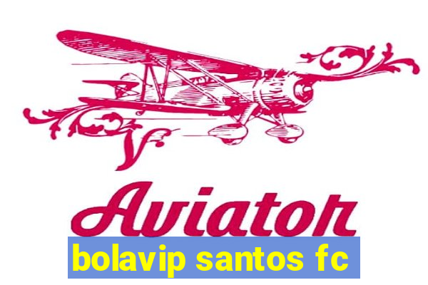 bolavip santos fc